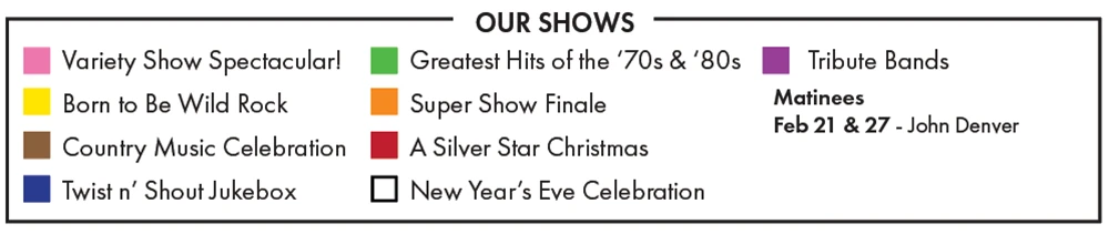 2026-27 show color key: Variety Show Spectacular, Born to Be Wild Rock, Country Music Celebration, Twist n' Shout Jukebox, Greatest Hits of the '70s & '80s, Super Show Finale, A Silver Star Christmas, New Year's Eve Celebration, and Tribute Bands (John Denver matinees Feb 21 & 27)